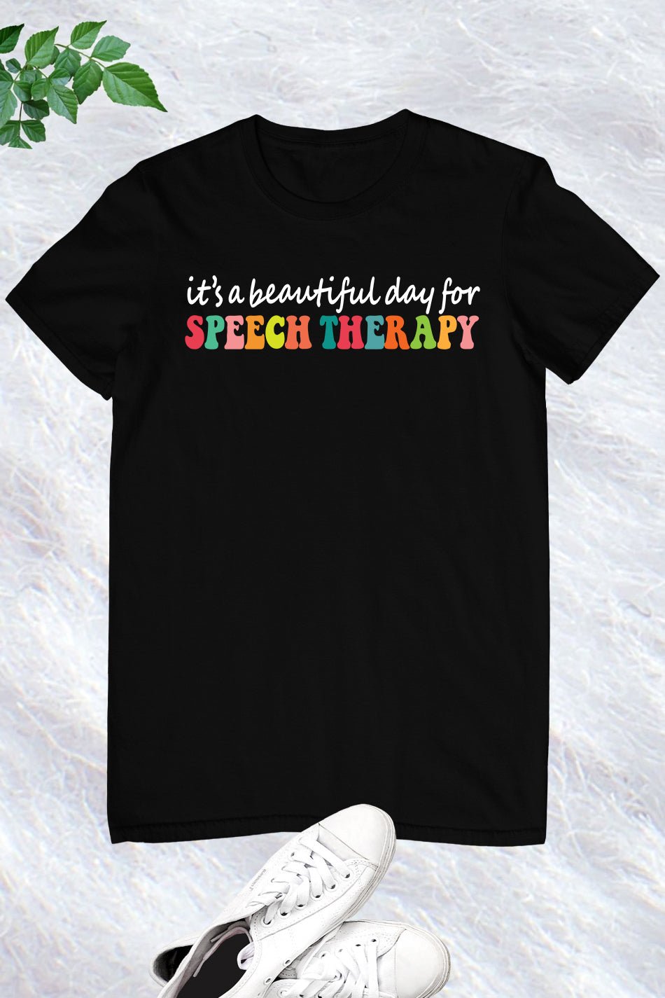 It's Beautiful Day For Speech therapy Shirt