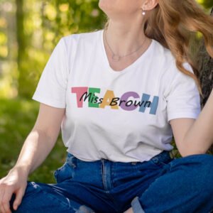 Custom Teacher Teach Shirt