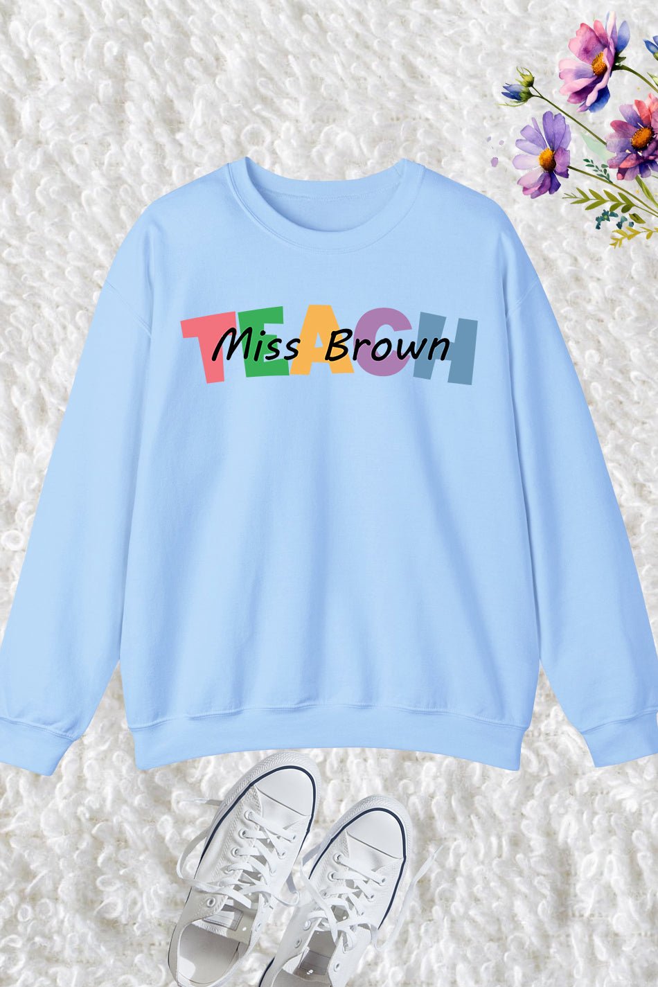 Custom Teacher Teach Sweatshirt - Image 3