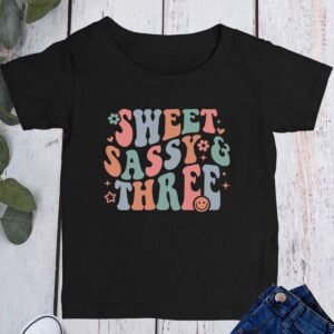 3rd birthday the Sweet Sassy & Three Shirt
