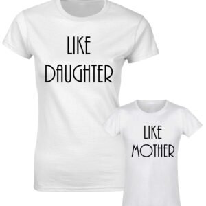 Like Daughter Like Mother Mom Mommy Family Matching T shirts
