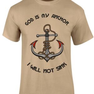 God is my Anchor I will Not Sink T Shirt