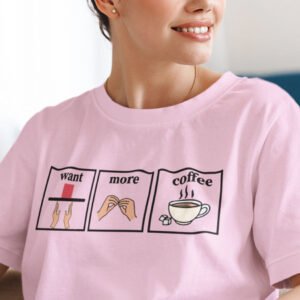 I Want More Coffee Funny Shirt