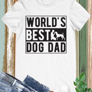 World's Best Dog Dad T Shirt