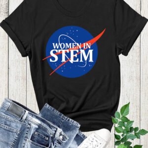 Women in Stem Nasa T Shirts