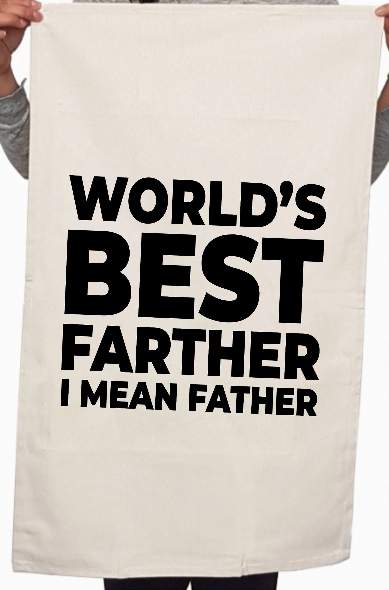 World's Best Farter I Mean Father Custom Kitchen Table Tea Towel - Image 2