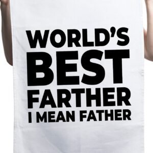World's Best Farter I Mean Father Custom Kitchen Table Tea Towel