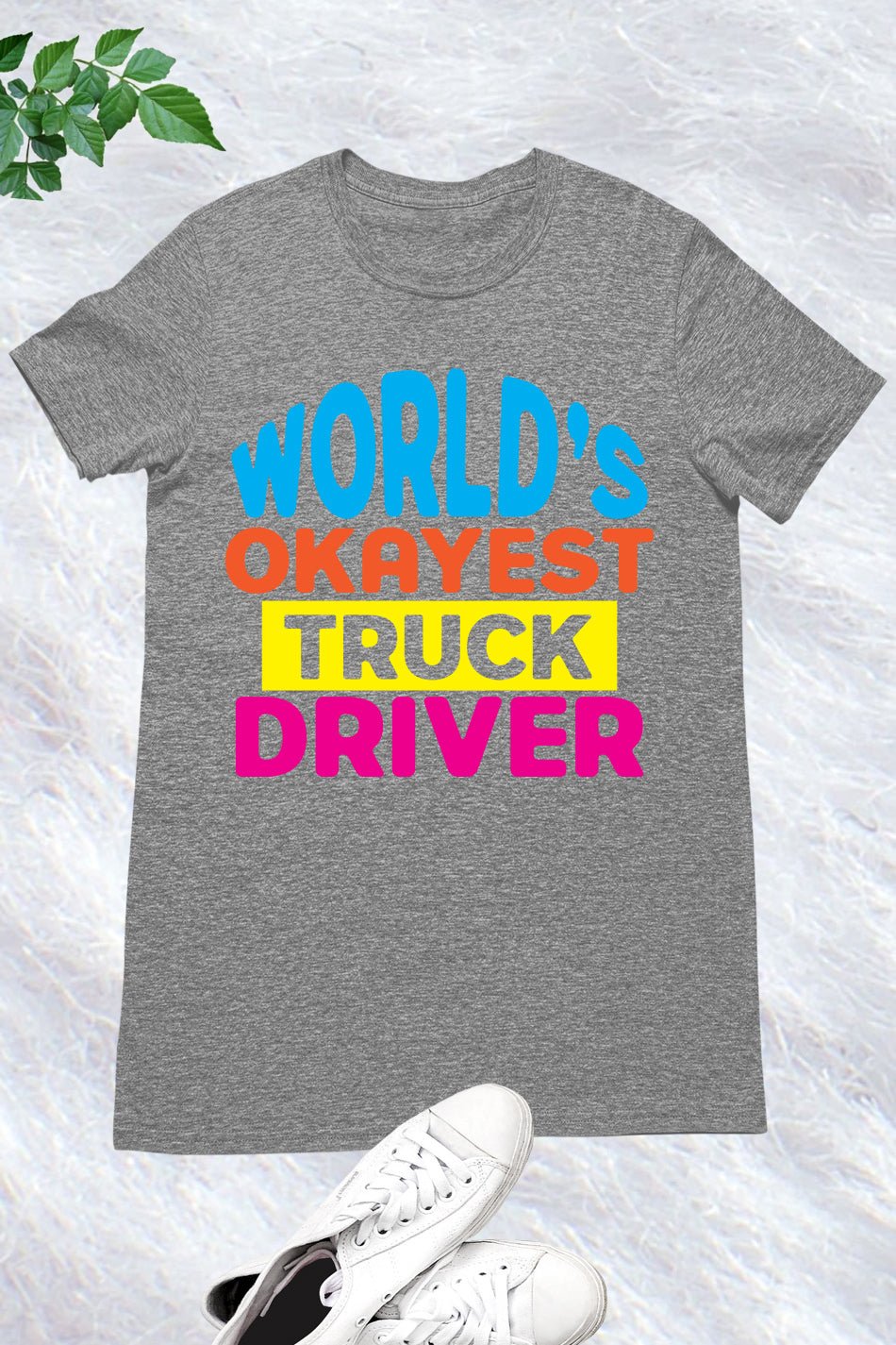 World's Okayest Truck Driver T Shirt