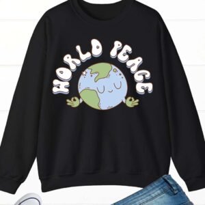 World peace Earth Day Sweatshirt