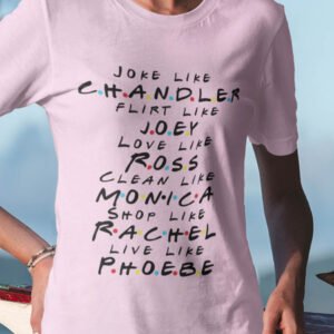Friends TV Show Funny Shirt