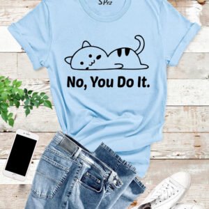 You Do It Sleeping Cat T Shirt