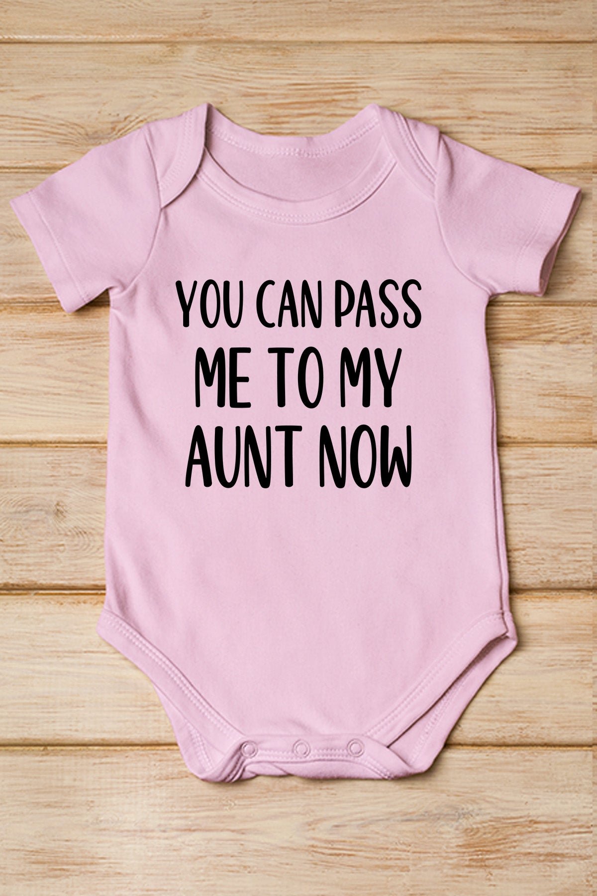 You Can pass Me To My Aunt Now Baby Bodysuit - Image 4