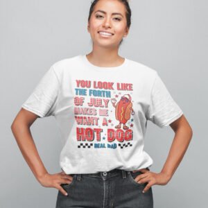 You Look Like The 4th Of July Shirt