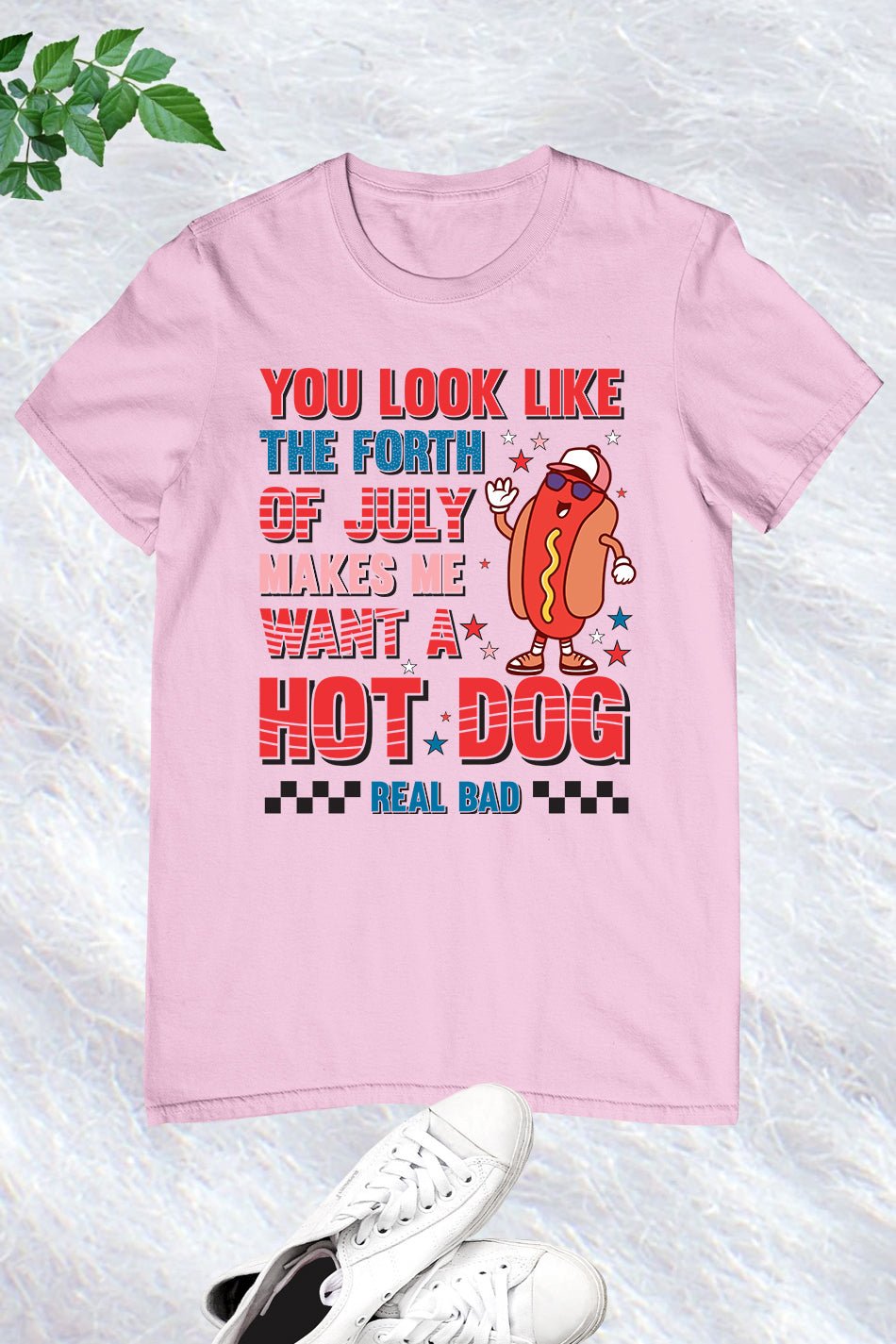 You Look Like The 4th Of July Shirt