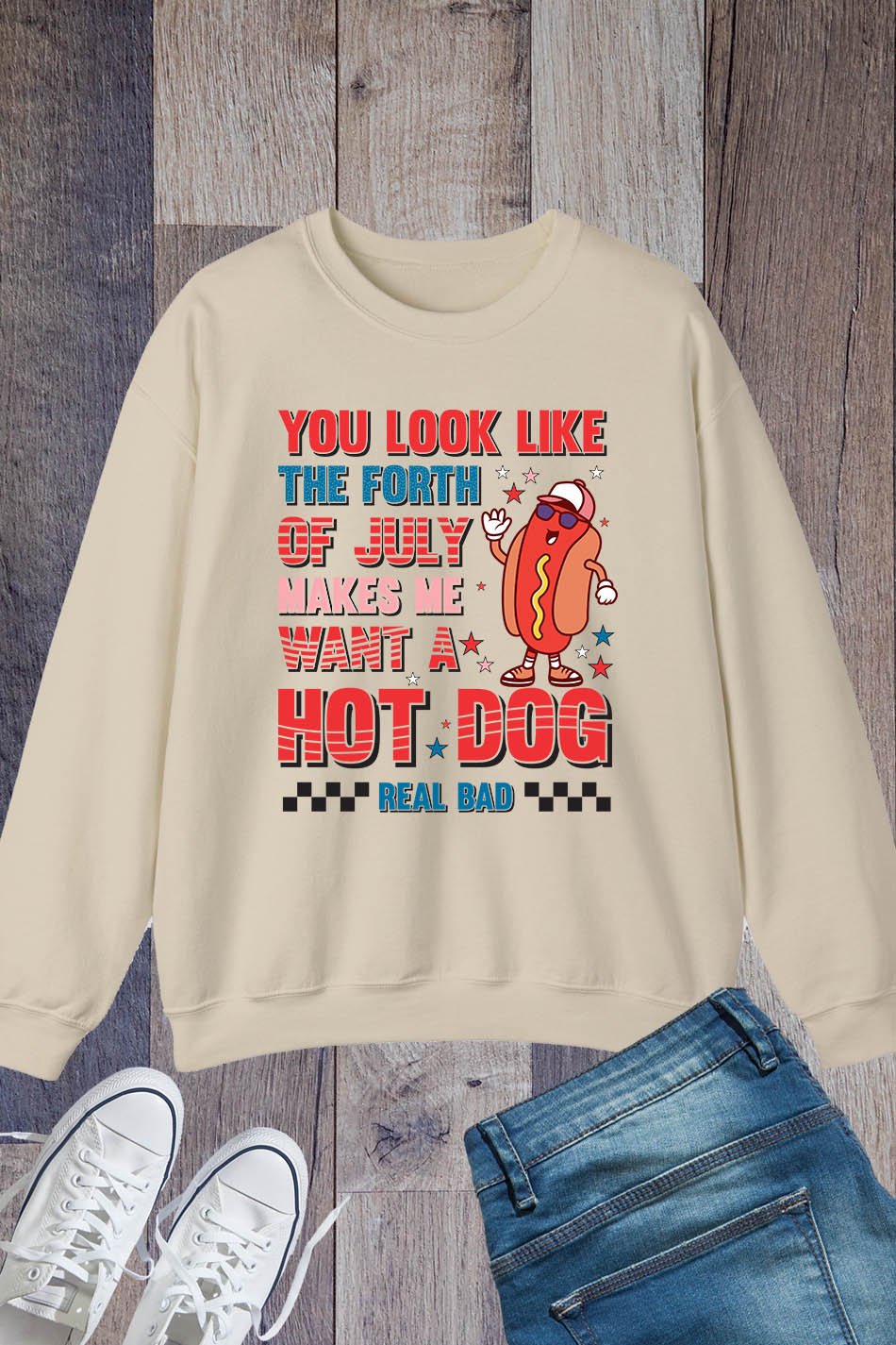 You Look Like The 4th Of July Sweatshirt