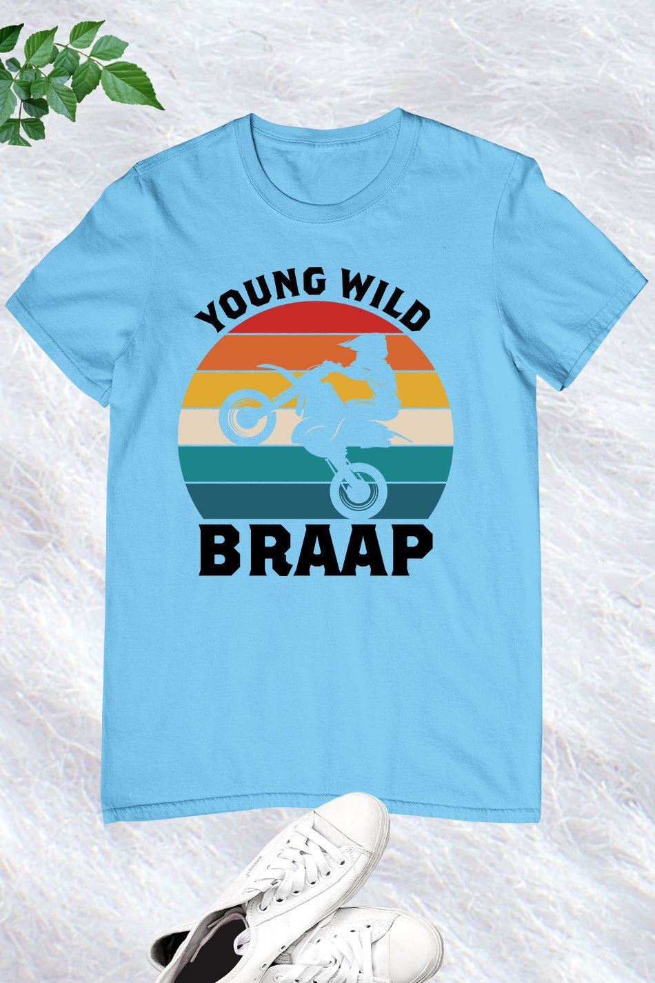 Young Wild Braap Motorcycle T-Shirt